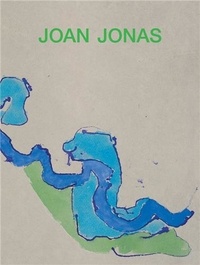 Jessica Morgan - Joan Jonas.
