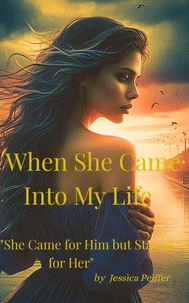 When She Came Into My Life