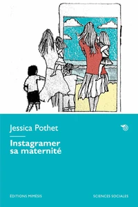 Mettre en images et en récit sa maternité sur Instagram