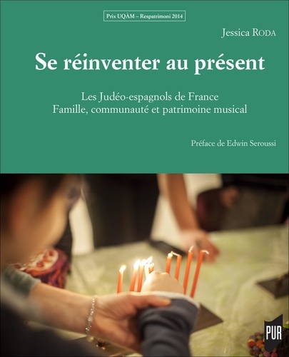 Se réinventer au présent. Les Judéo-espagnols de France : famille, communauté et patrimoine musical