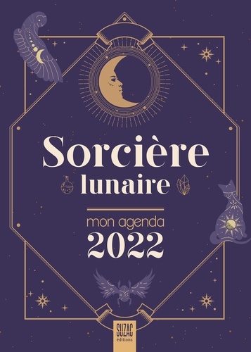 Sorcière lunaire. Mon agenda  Edition 2022