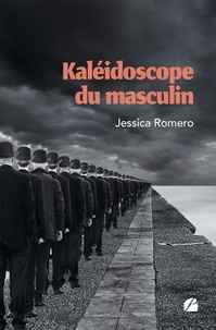 Jessica Romero - Kaléidoscope du masculin.