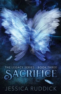 Sacrifice: The Legacy Series, Book Three