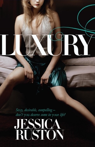 Luxury. An irresistable story of glamour and scandal