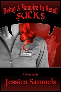  Jessica Samuels - Being a Vampire in Retail Sucks - Scarlet Summers, #4.