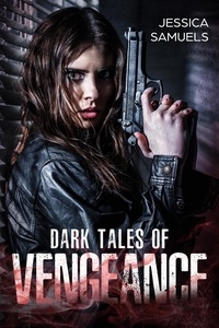  Jessica Samuels - Dark Tales of Vengeance.