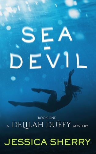  Jessica Sherry - Sea-Devil - A Delilah Duffy Mystery, #1.
