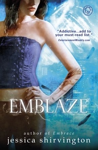 Jessica Shirvington - Emblaze - Book 3.