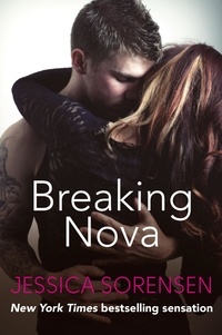 Jessica Sorensen - Breaking Nova.