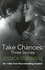 Take Chances: Three Stories