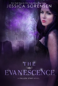  Jessica Sorensen - The Evanescence (Fallen Star Series) - Fallen Star Series, #6.
