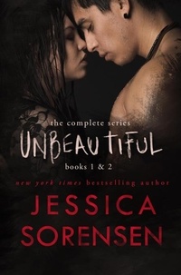  Jessica Sorensen - Unbeautiful Series: Books 1 &amp; 2.