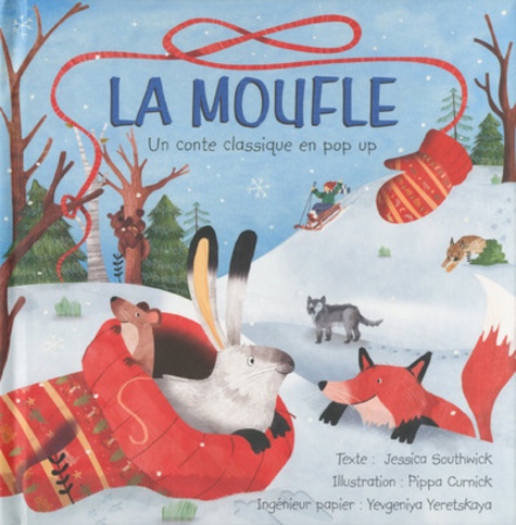 Jessica Southwick et Pippa Curnick - La moufle - Un conte classique en pop up.