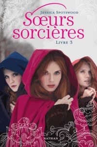 Bon téléchargement du livre Soeurs sorcières Tome 3 9782092540459 par Jessica Spotswood in French