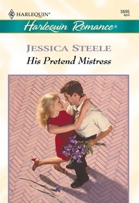 Jessica Steele - His Pretend Mistress.