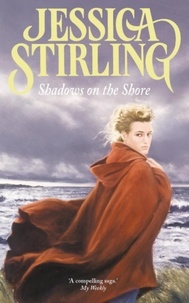 Jessica Stirling - Shadows On The Shore - Book Two.