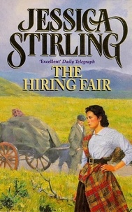 Jessica Stirling - The Hiring Fair - Book Two.