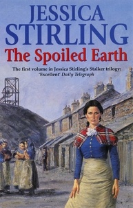 Jessica Stirling - The Spoiled Earth - Book One.