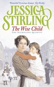 Jessica Stirling - The Wise Child - Book Three.