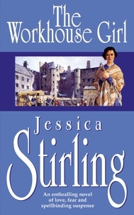 Jessica Stirling - The Workhouse Girl.