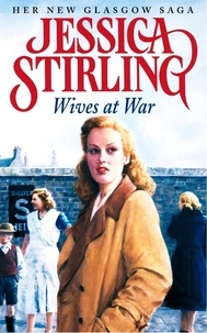 Jessica Stirling - Wives at War.