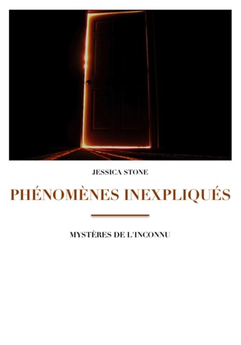 Jessica Stone - Phénomènes inexpliqués - Mystères de l'inconnu.
