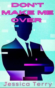 Don't Make Me Over