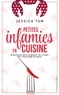 Jessica Tom - Petites infamies en cuisine - Bienvenue dans le panier de crabes des chefs new-yorkais !.