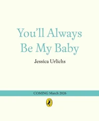 You’ll Always Be My Baby
