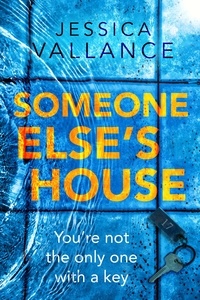 Jessica Vallance - Someone Else's House - You're not the only one with the key....