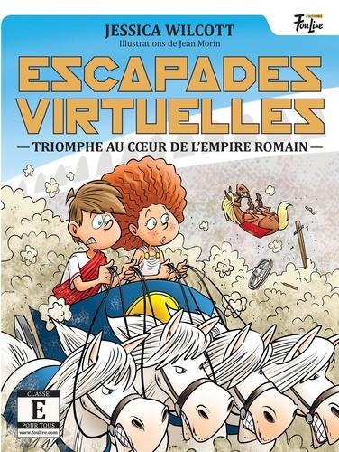 Jessica Wilcott et Jean Morin - Escapades virtuelles  : Triomphe au cœur de l'Empire romain.
