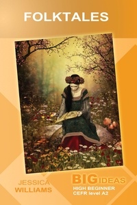 Jessica Williams - Folktales (Big Ideas: High Beginner) - Wayzgoose Graded Readers.