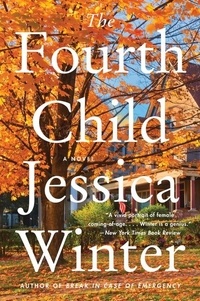 Jessica Winter - The Fourth Child - A Novel.