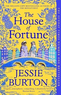 Jessie Burton - The House of Fortune.