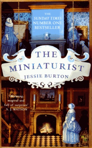 Jessie Burton - The Miniaturist.