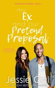 My Ex and Our Pretend Proposal
