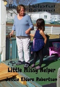 Ebook in italiano t&eacute;l&eacute;chargement gratuit Little MIssy Helper: Be Helpful Be Kind  (Litterature Francaise) par Jessie Eldora Robertson