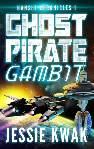  Jessie Kwak - Ghost Pirate Gambit - The Nanshe Chronicles, #1.