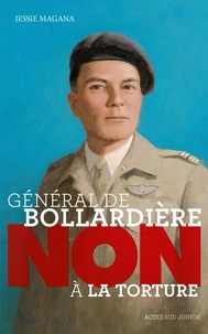 Jessie Magana - Général de la Bollardière : "Non à la torture".