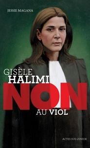 Jessie Magana - Gisèle Halimi : "non au viol".