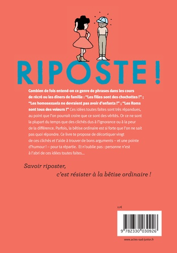 Riposte !. Comment répondre à la bêtise ordinaire