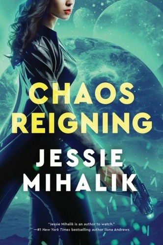 Jessie Mihalik - Chaos Reigning - A Novel.