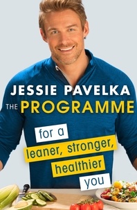 Jessie Pavelka - The Programme - For a Leaner, Stronger, Healthier You.