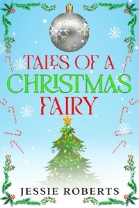  Jessie Roberts - Tales of A Christmas Fairy.
