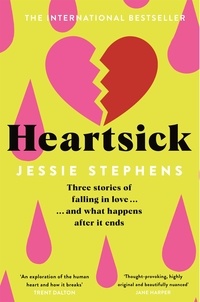 Jessie Stephens - Heartsick - Three Stories of Falling in Love . . . And What Happens After it Ends.