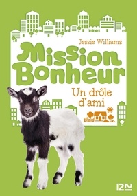 Jessie Williams - Mission bonheur  : Un drôle d'ami.