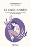 Jessika Brazeau et Lory Zephyr - Le deuil invisible - Se reconstruire après la perte de son enfant en période périnatale.