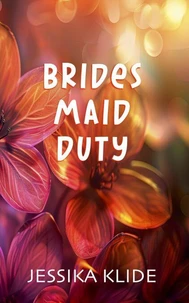 Bridesmaid Duty