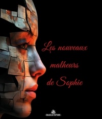  Jessy E.M et Claire Rio Petit - Les nouveaux malheurs de Sophie (version intégrale).