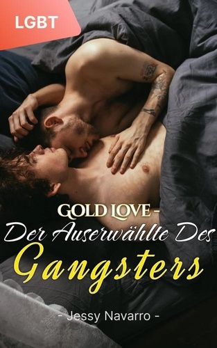  Jessy Navarro - Gold Love – Der Auserwählte des Gangsters.